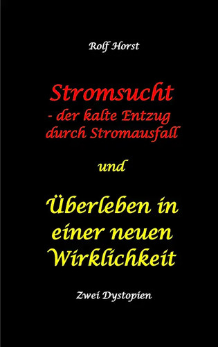 Stromsucht der kalte entzug - der,